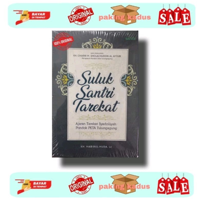 Suluk Santri Tarekat - Ajaran Tarekat Syadziliyah Pondok PETA Tulungagung