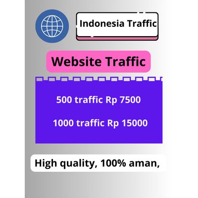 TRAFFIC WEBSITE INDONESIA CUSTOM KEYWORD PREMIUM QUALITY TERBAIK