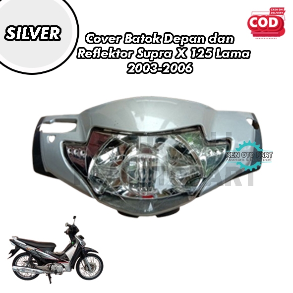 Cover Batok Depan dan Reflektor Supra X 125 Lama  2003-2006 Silver