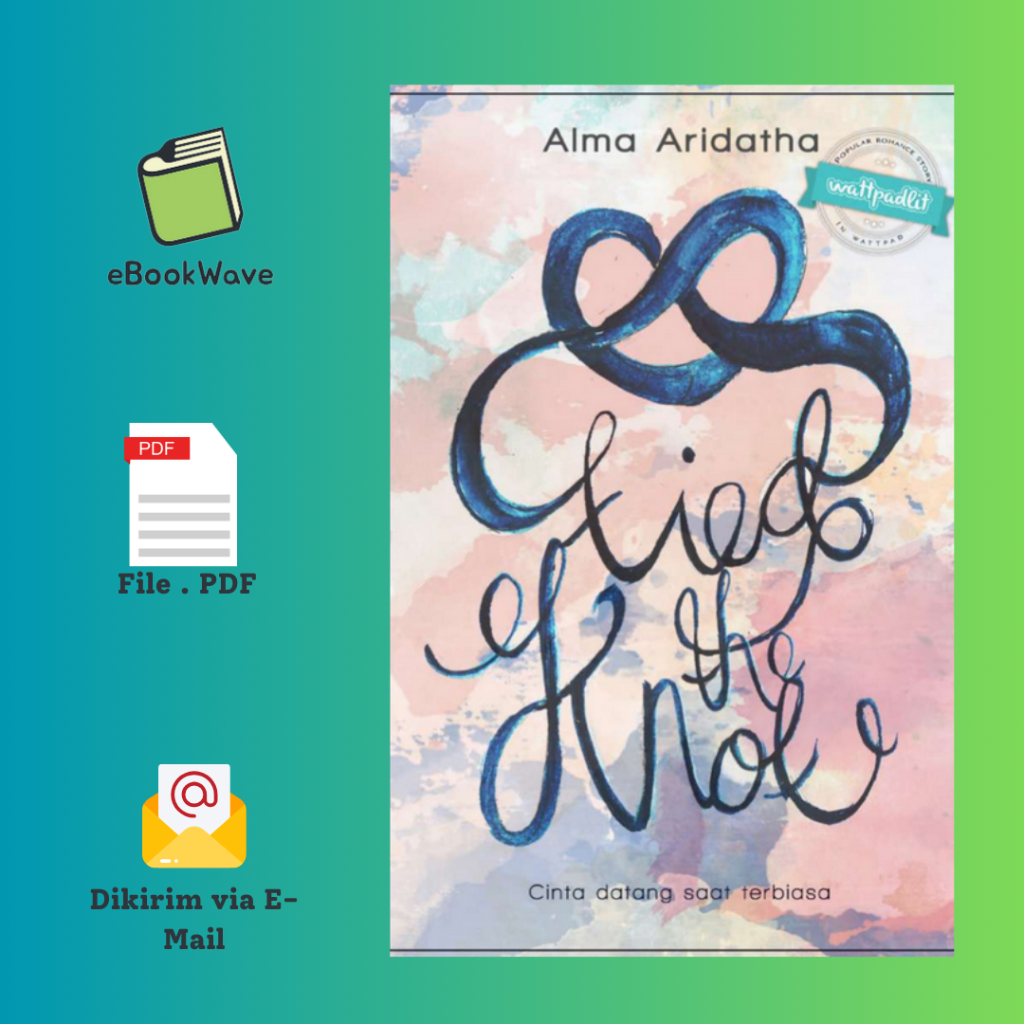 

Tied The Knot (Cinta Datang Karena Terbiasa) By Alma Book BEST SELLER (Bahasa Indonesia)