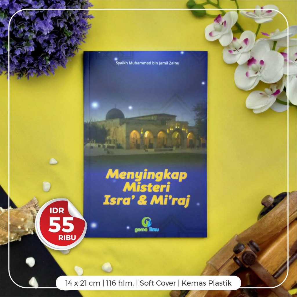 MENYINGKAP MISTERI ISRA` & MI'RAJ
