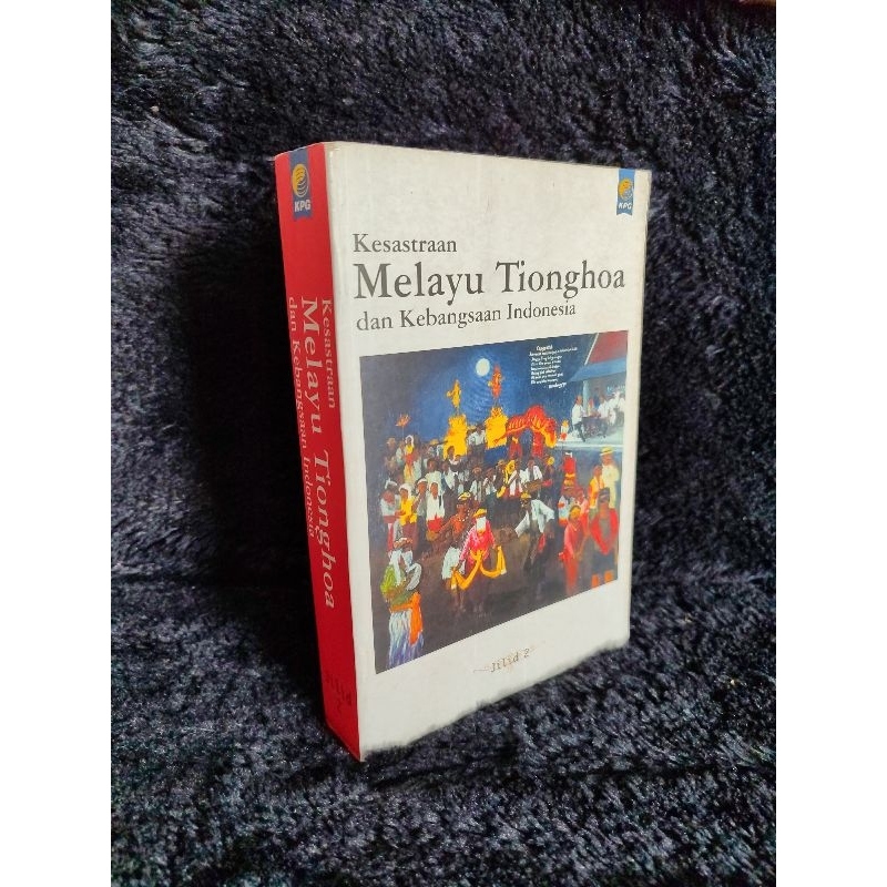 KESASTRAAN MELAYU TIONGHOA DAN KEBANGSAAN INDONESIA JILID 2