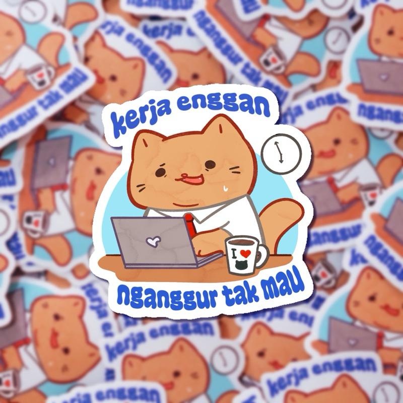 

Sticker Kucing Pak Nastar Kerja Enggan Nganggur Tak Mau Paw Paw Original