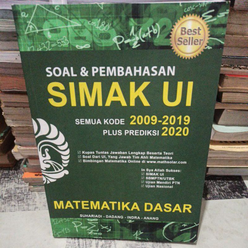 SOAL & PEMBAHASAN SIMAK UI, SEMUA KODE, 2009 -2019 PLUS PREDIKSI 2020,MATEMATIKA DASAR