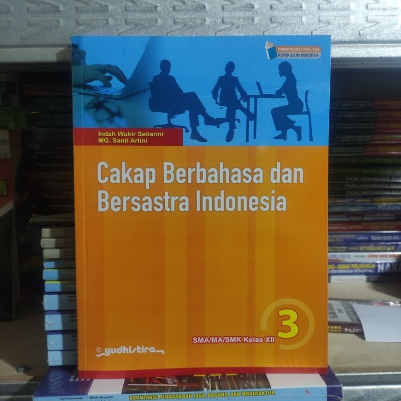 BUKU CAKAP BERBAHASA DAN BERSASTRA INDONESIA SMK / MAK  Kelas 12 Kurikulum Merdeka