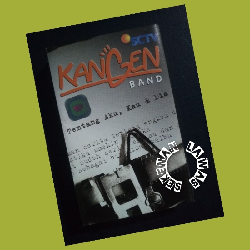 Kaset Kangen Band - Tentang Aku, Kau & Dia (Mulus)