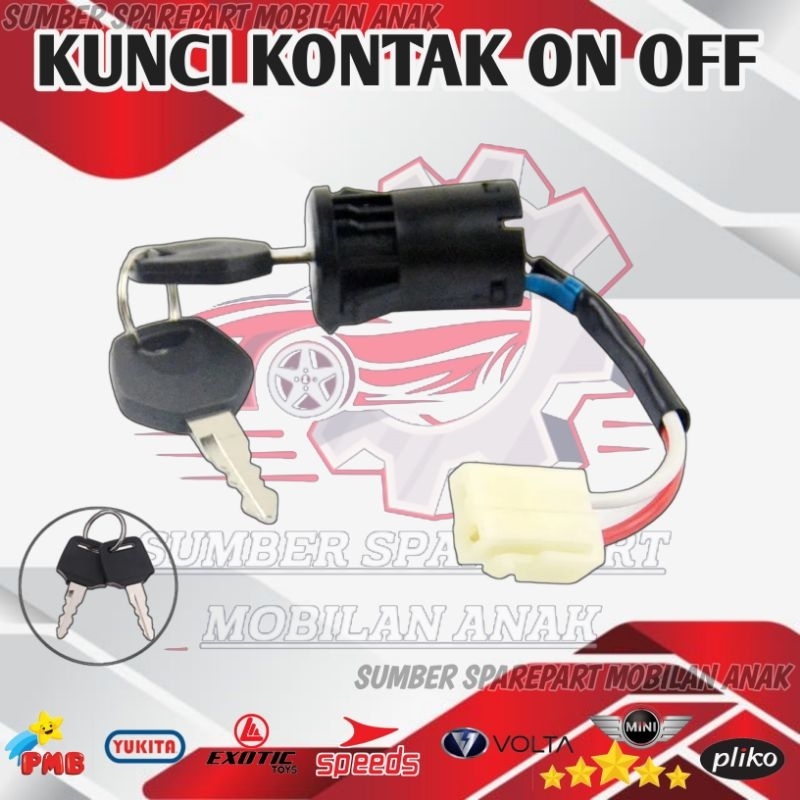 KONTAK KUNCI POWER ON OFF KEY SWITCH MOBIL MOTOR MAINAN AKI PLIKO YUKITA PMB MINI SPEEDS VOLTA RASTA
