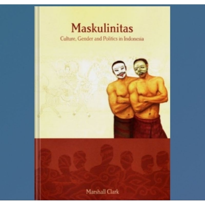 Buku Maskulinitas: Culture, Gender and Politics in Indonesia