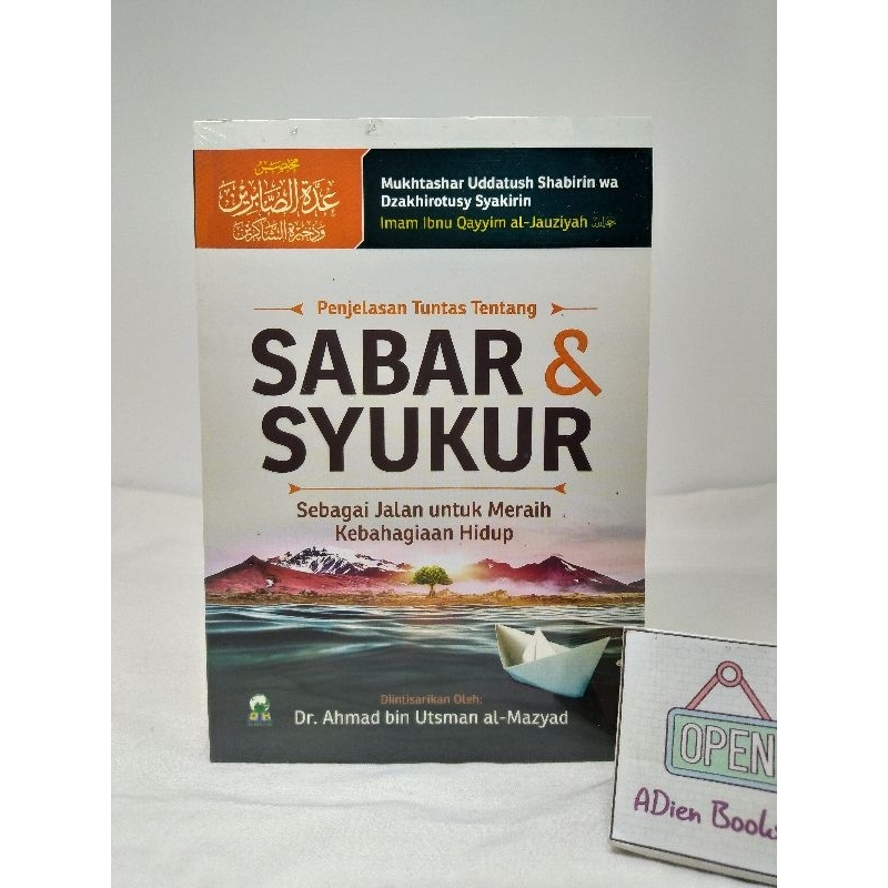 BUKU SABAR DAN SYUKUR MUKHTASAR UDDATUSH SHABIRIN WA DZAKHIROTUSY SYAKIRIN IMAM IBNU QAYYIM AL JAUZI