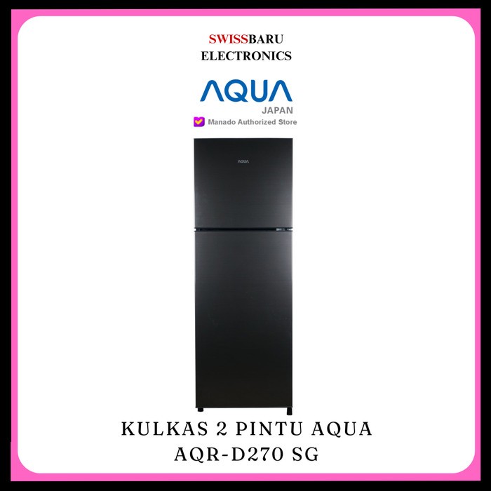 MANADO - KULKAS 2 PINTU AQUA AQR-D270 SG