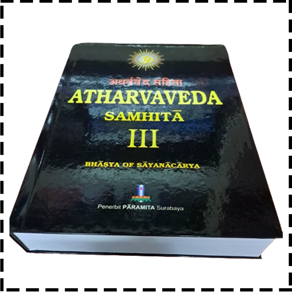 Buku Kitab Atharvaveda Samhita Atarwa Weda Jilid 3 Agama Hindu Bhasya Of Sayanacarya