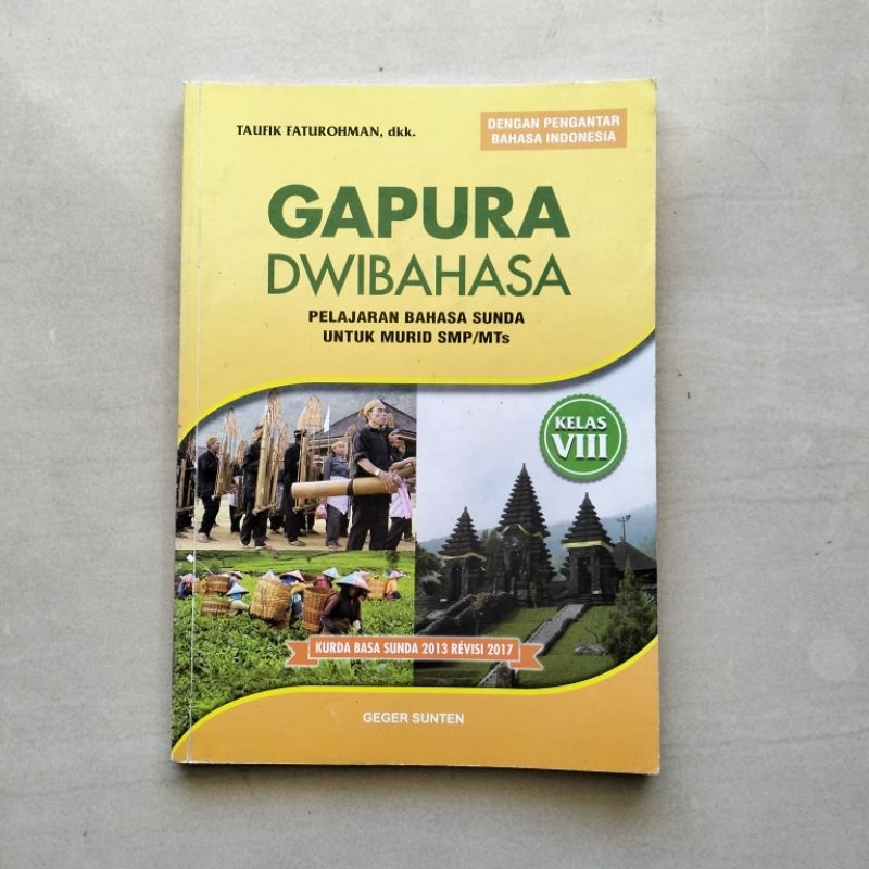 

Buku Gapura Dwibahasa Pelajaran Bahasa Sunda Kelas VIII SMP Kurikulum 2013 (Edisi Revisi 2017) oleh Taufik Faturohman, Budi Rahayu Tamsyah, dan Dea Lugina