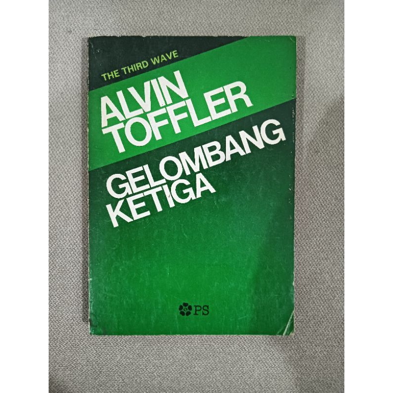 GELOMBANG KETIGA - Bagian Pertama (Alvin Toffler)