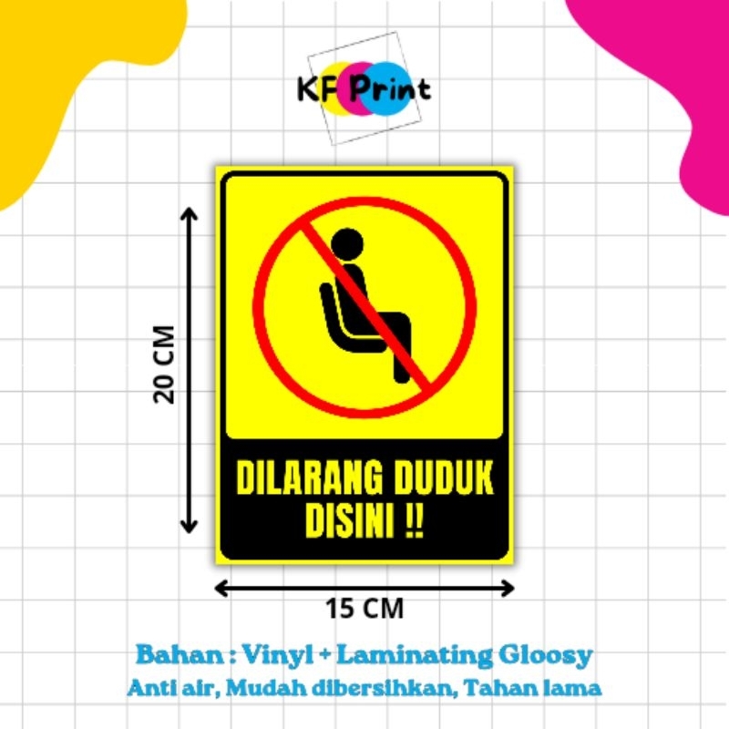 

STIKER DILARANG DUDUK DISINI 20 X 15 CM BAHAN VINYL LAMINATION GLOSSY