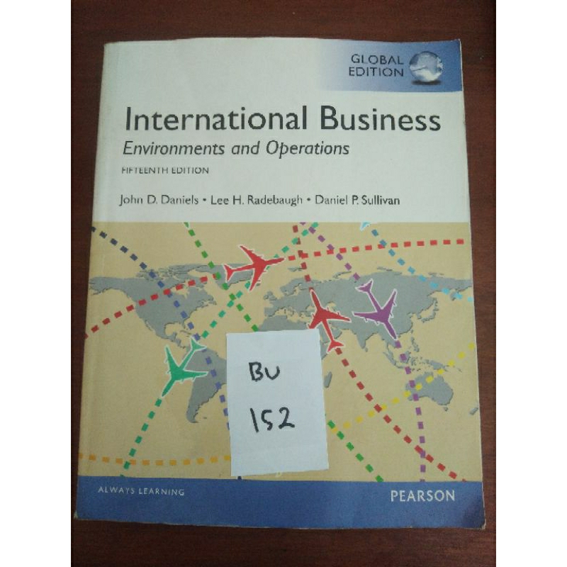 

INTERNATIONAL BUSINESS ENVIRONMENTS AND OPERATIONS (BU152)
