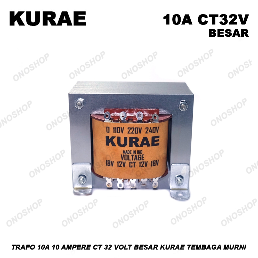 Trafo 10A 10 Ampere CT 32 Volt Besar KURAE Tembaga Murni