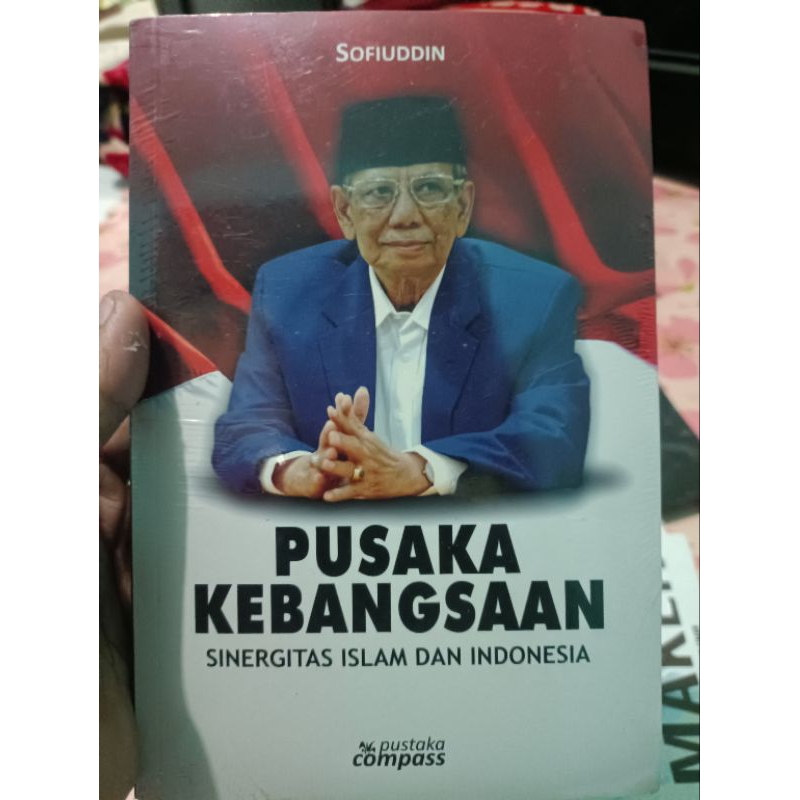 pusaka kebangsaan sinergitas Islam & Indonesia sofiuddin