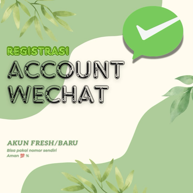 Jasa pembuatan akun wechat baru/fresh