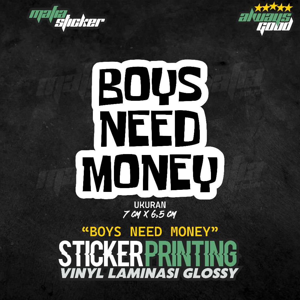 

STICKER/STIKER PRINT CUT BOYS NEED MONEY