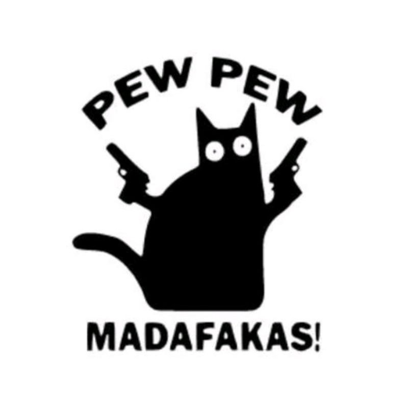 

Sticker Kucing Pew Pew Madafakas Viral Stiker Cutting