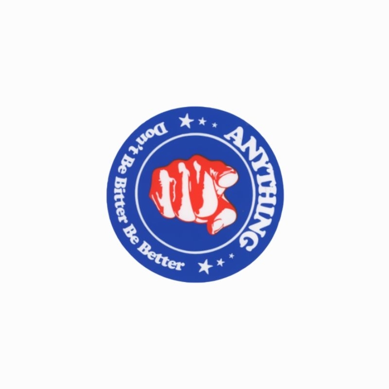 

sticker A NY Anything don't be bitter be better stiker brand streetwear hypebeast