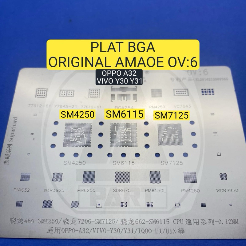 PLAT STENSIL PLAT BGA CETAKAN CPU OV : 6 POWER SM4250 SM6115 SM7125 ORIGINAL
