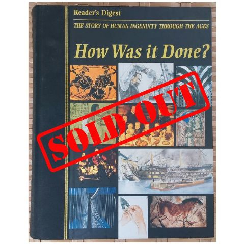 V. LARGE HARDBACK - Reader's Digest How Was It Done? The Story of Human Ingenuity Through The Ages, 