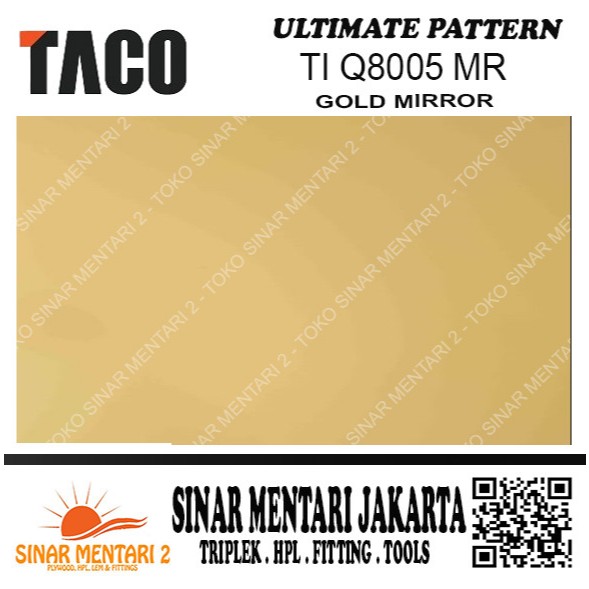 TACO HPL ULTIMATE PATTERN TI Q8005 MR GOLD MIRROR