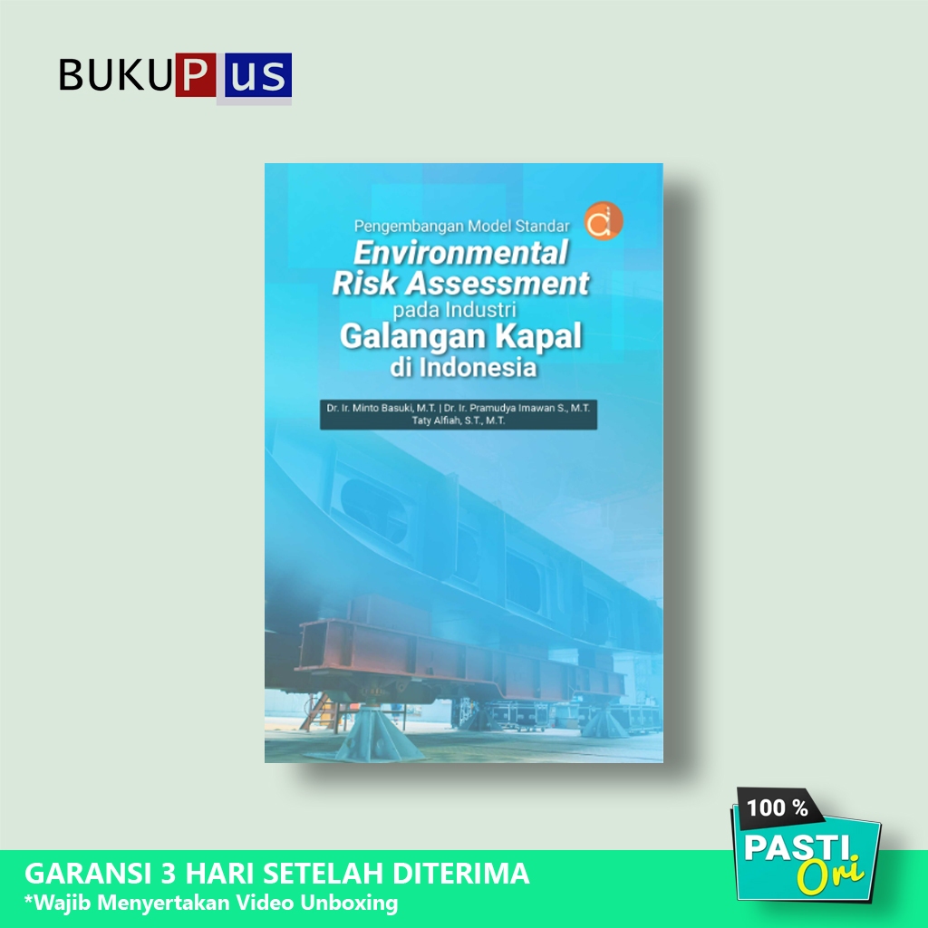 Buku Pengembangan Model Standar Environmental Risk Assessment Pada Industri Galangan Kapal di Indone