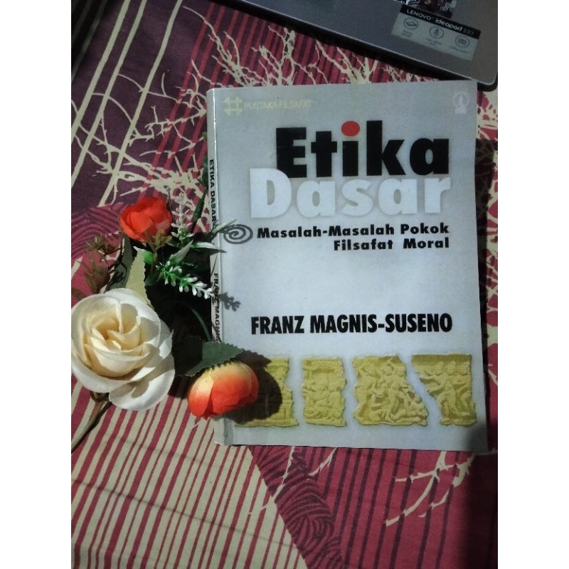 

ETIKA DASAR MASALAH-MASALAH POKOK FILSAFAT MORAL