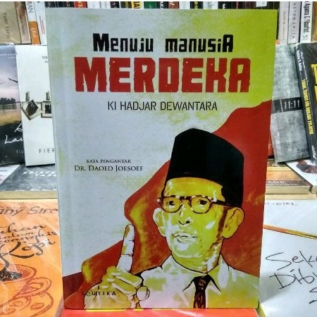 Menuju Manusia Merdeka - Ki Hadjar Dewantara