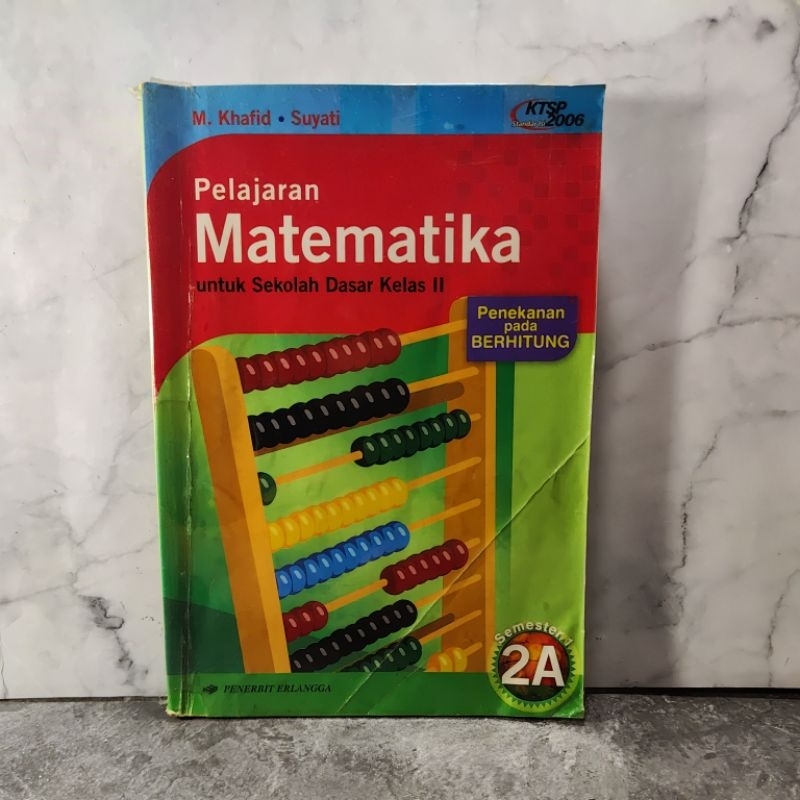 Buku Matematika kelas 2, 2A, II, SD, Semester 1,Penerbit Erlangga, M. Khafid, Suyati, KTSP 2006