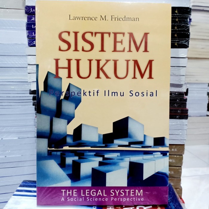 SISTEM HUKUM PERSPEKTIF ILMU SOSIAL - LAWRENCE M. FRIEDMAN