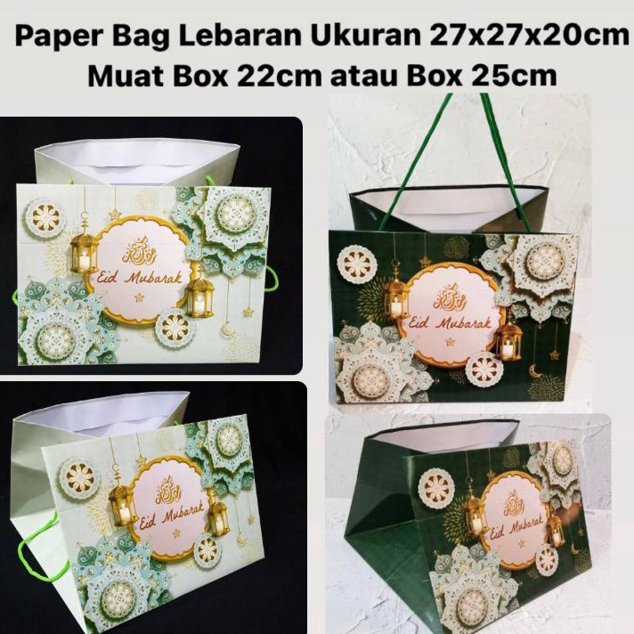 

Terbatas Paper Bag Lebaran Ukuran 27x27x2cm Muat Box 22cm atau 25cm