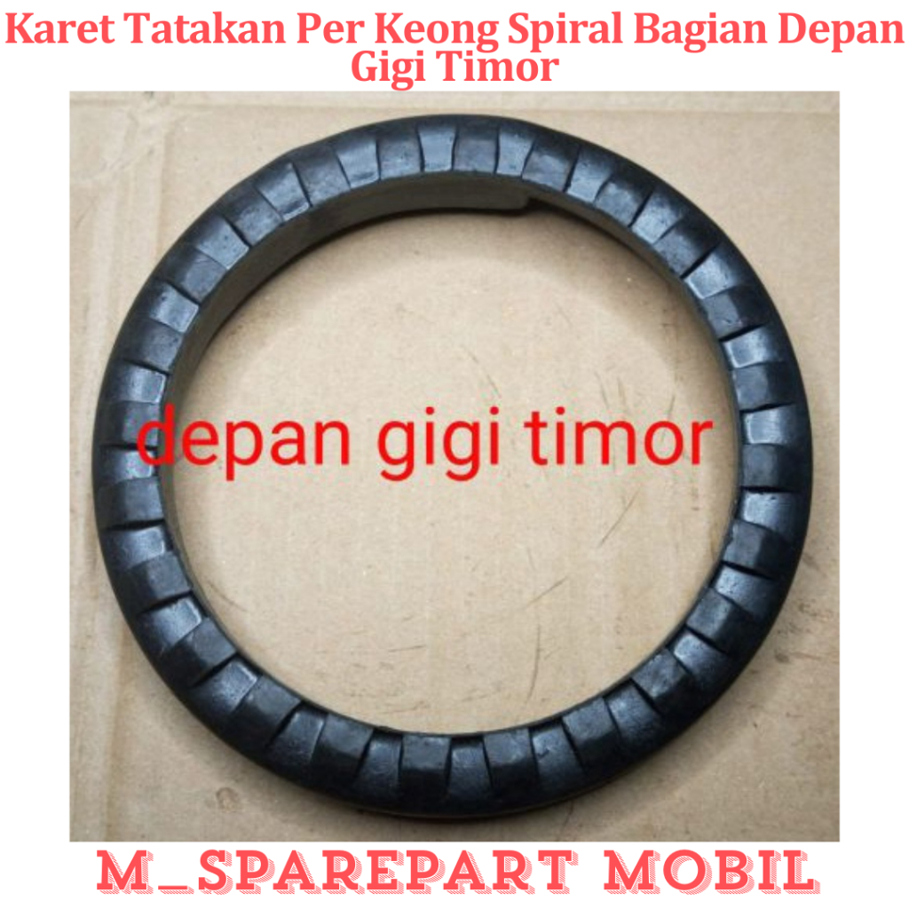 SPAREPART MOBIL PREMIUM KARET TATAKAN PER KEONG SPIRAL BAGIAN DEPAN GIGI TIMOR