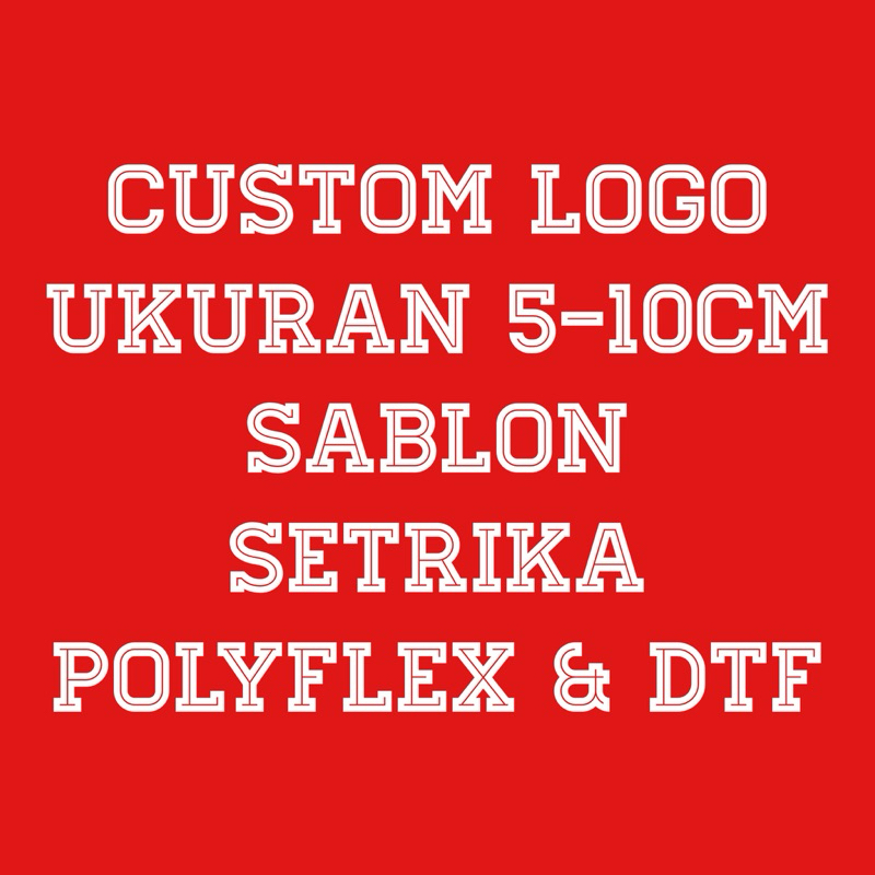 Sablon Setrika Custom sablon setrika sablon polyflex sablon dtf Sablon logo