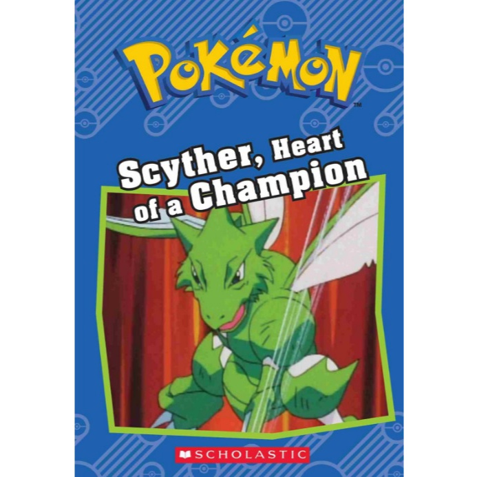 

Pokemon Chapter Book - Scyther, Heart of a Champion ( Bacaan Seru / D )