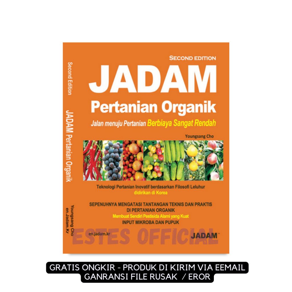 

[ ID3734 ] JADAM Pertanian Organik: Jalan menuju Pertanian Berbiaya Sangat Rendah
