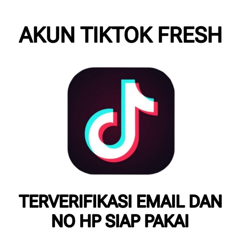 AKUN TIKTOK FRESH TERVERIFIKASI