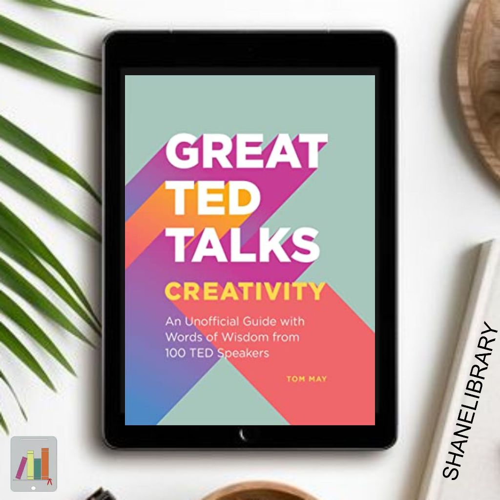 

Great Ted Talks Creativity by Tom May