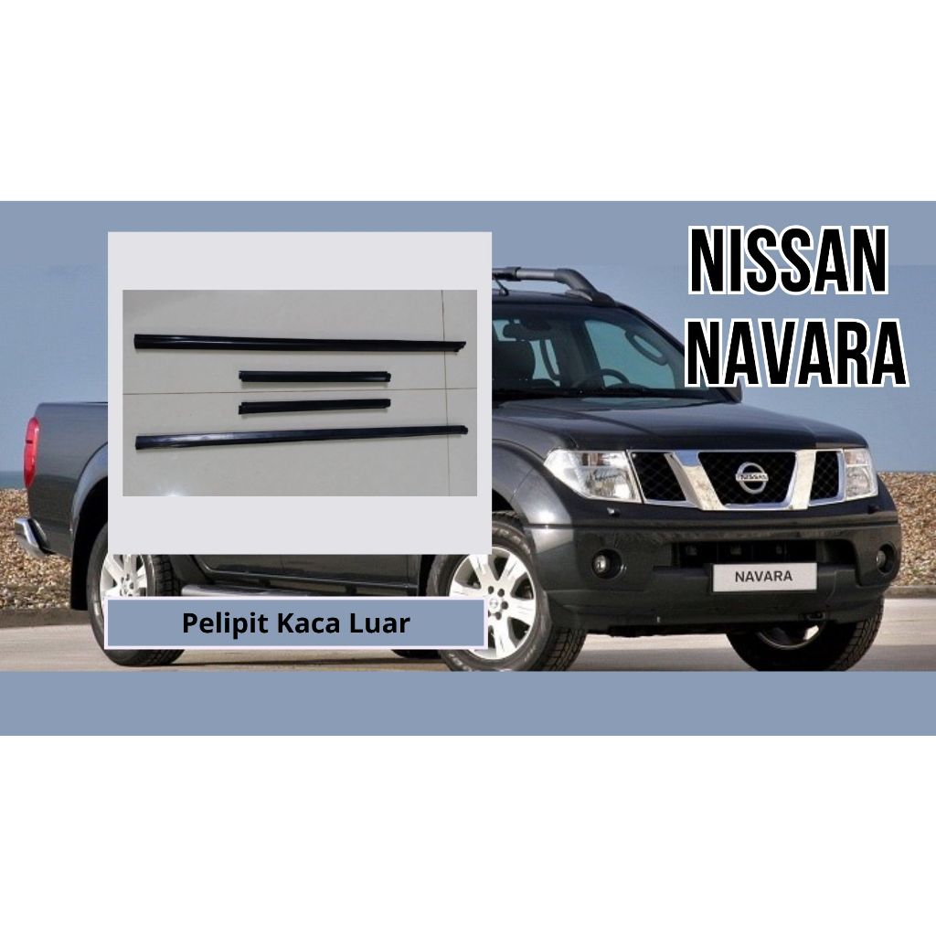 Karet Lis Pelipit Kaca Luar Mobil Nissan Navara