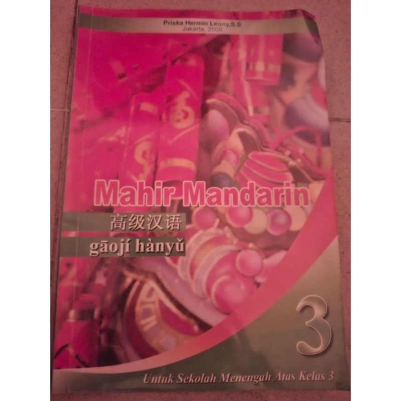 

Buku Mahir Mandarin Gaoji Hanyu Kelas SMA 3