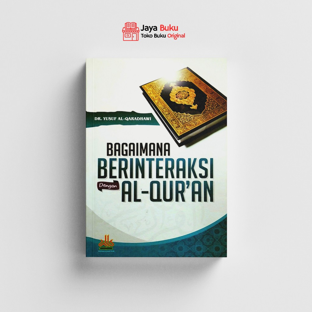 Bagaimana Berinteraksi Dengan Al-Qur'an