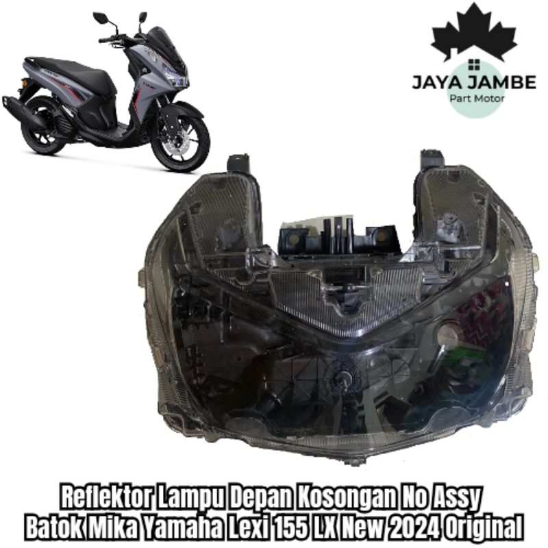 Reflektor Lampu Depan Kosongan No Assy Batok Mika Yamaha Lexi 155 LX New 2024 Original
