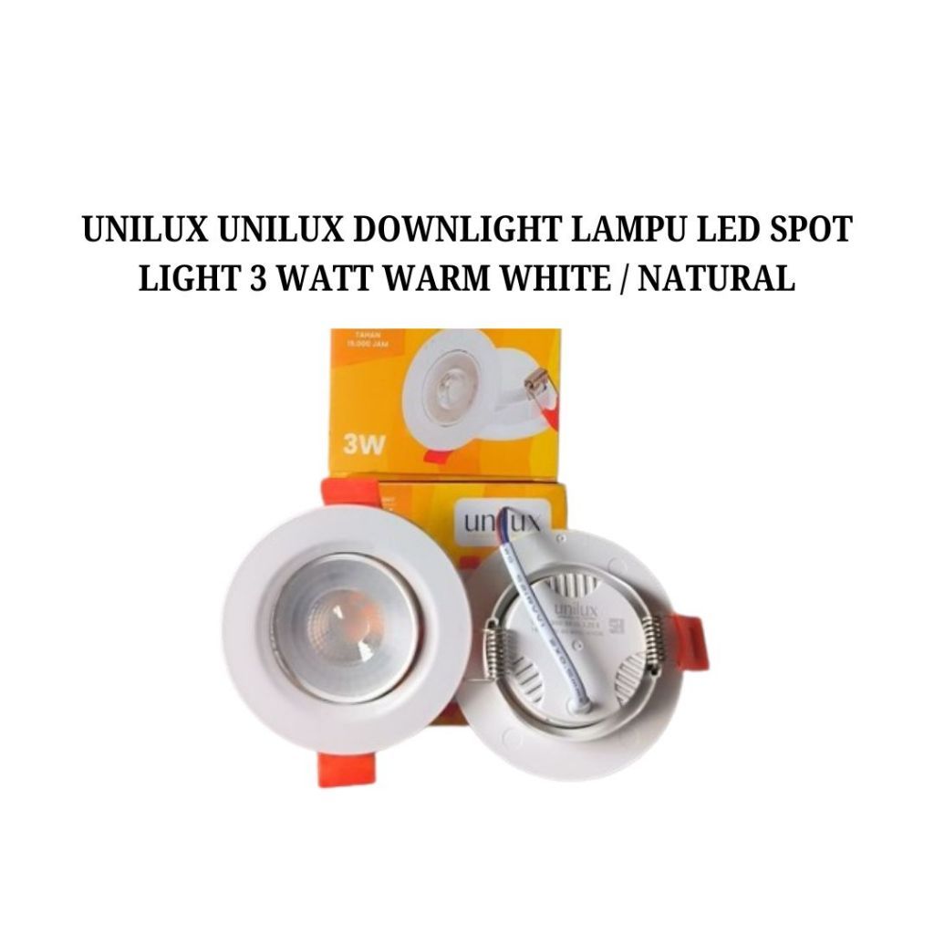 LAMPU DOWNLIGHT UNILUX LED SPOTLIGHT 3W 3 WATT SNI GARANSI 1 TAHUN