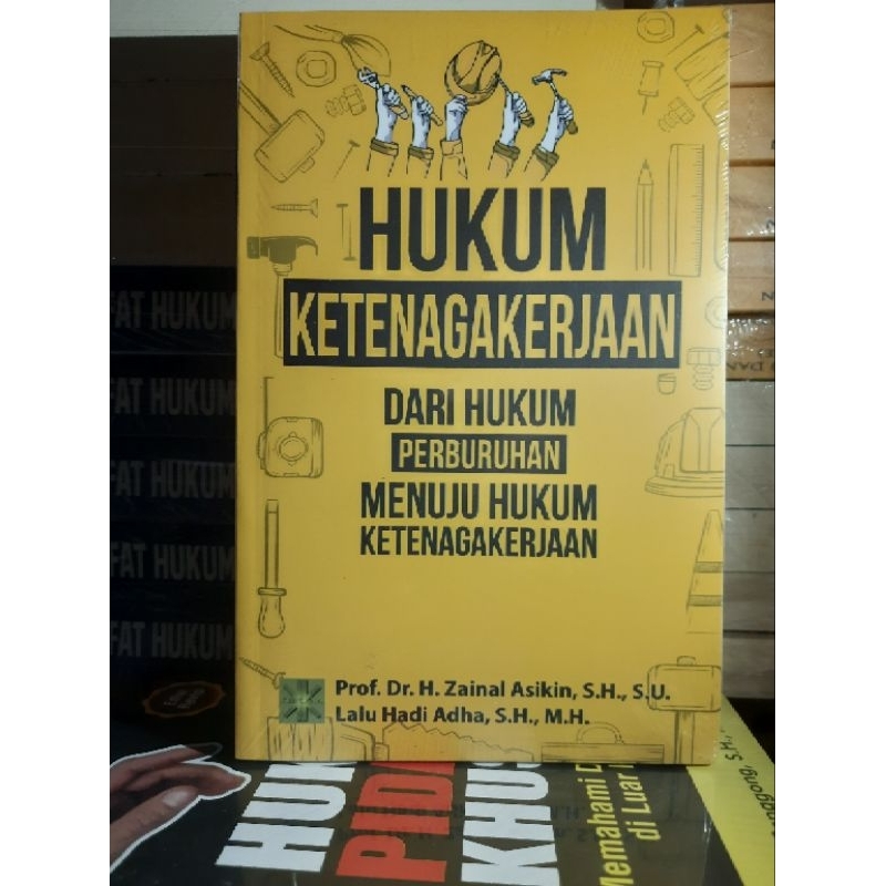 HUKUM KETENAGAKERJAAN DARI HUKUM PERBURUHAN MENUJU HUKUM KETENAGAKERJAAN - Kencana