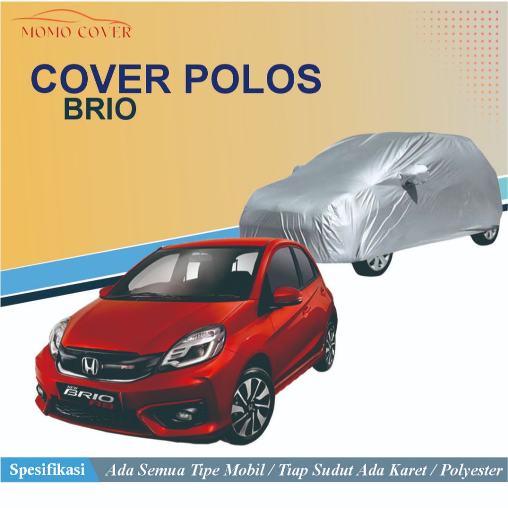 Cover Mobil Honda Brio RS Brio Sarung Mobil Momo Anti air Brio