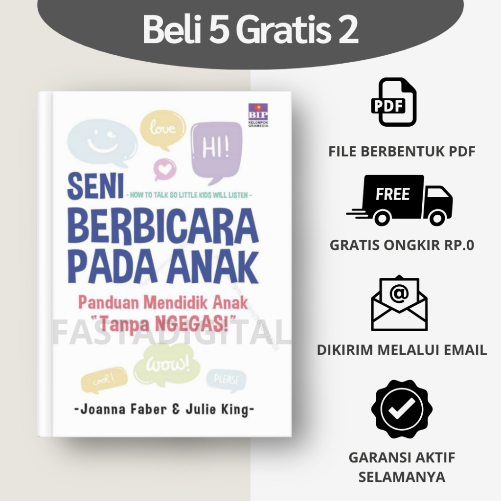 

Seni Berbicara Pada Anak Panduan Mendidik Anak Tanpa NGEGAS! - Bahasa Indonesia