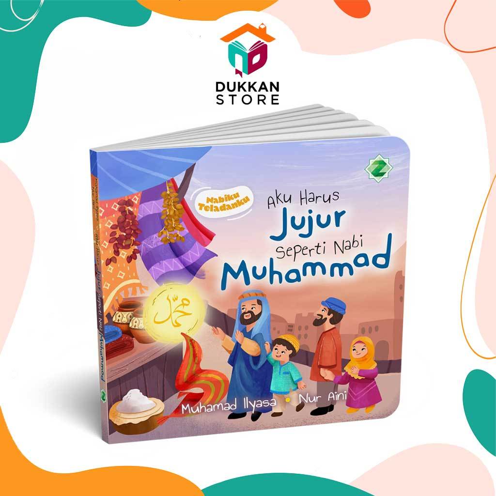 Buku Boardbook Anak - Aku Harus Jujur Seperti Nabi Muhammad #zikrul