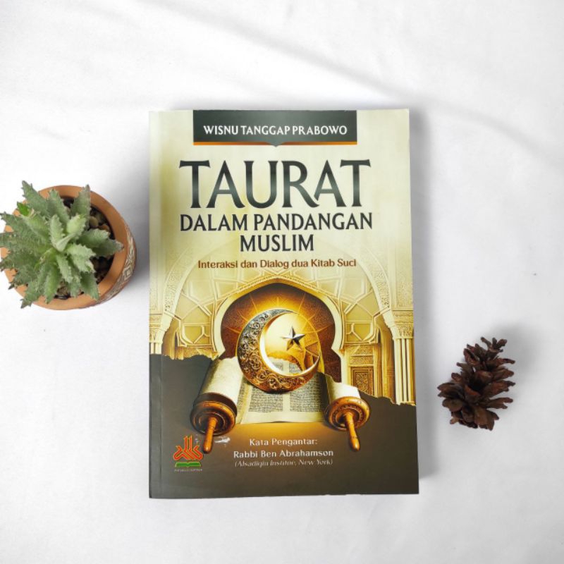 Taurat dalam Pandangan Muslim: Interaksi dan Dialog dua Kitab Suci